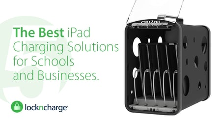 Best iPad Charging Solutions for Schools or Businesses
