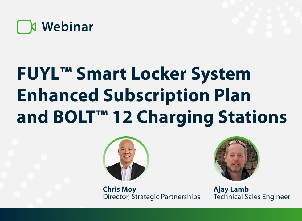 Webinar_FUYL(TM) Smart Locker System Enhanced_ Subscription Plan and _BOLT(TM) 12 Charging Stations-v2